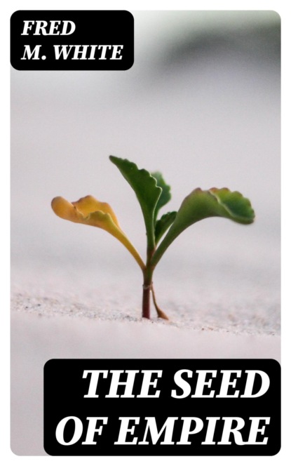 The Seed of Empire