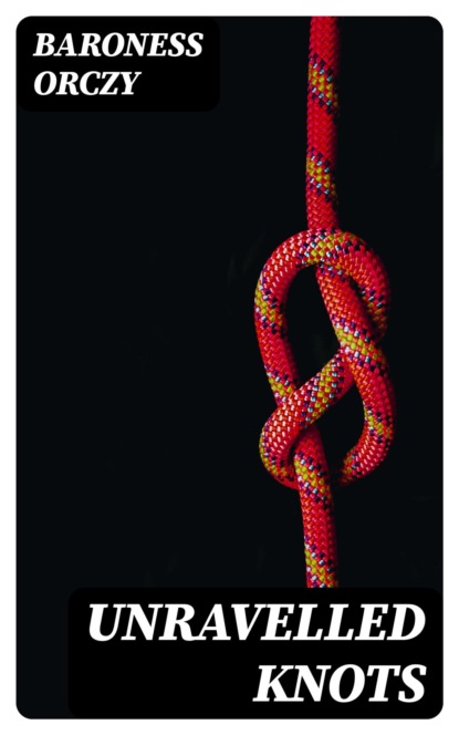 Unravelled Knots