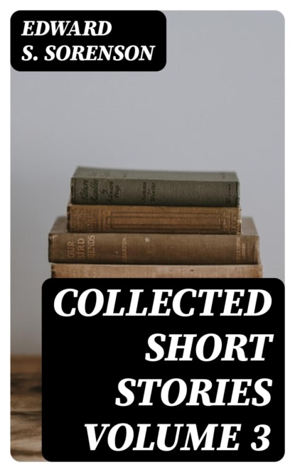 Collected Short Stories Volume 3