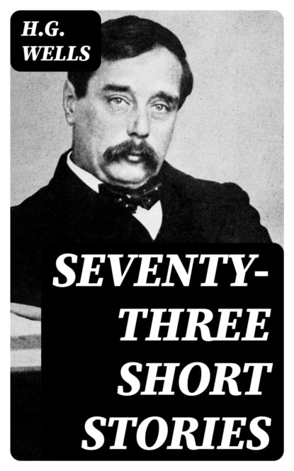 Seventy-Three Short Stories