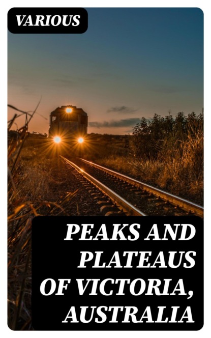 Peaks and Plateaus of Victoria, Australia