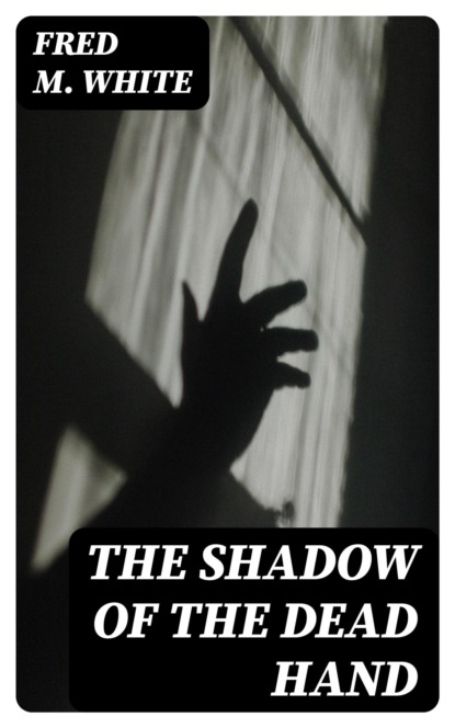 The Shadow of the Dead Hand