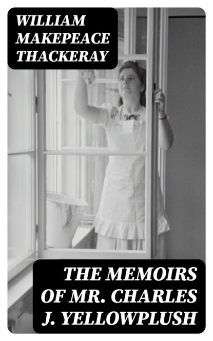 The Memoirs of Mr. Charles J. Yellowplush