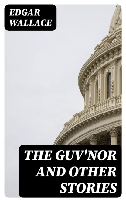 The Guv'nor and Other Stories