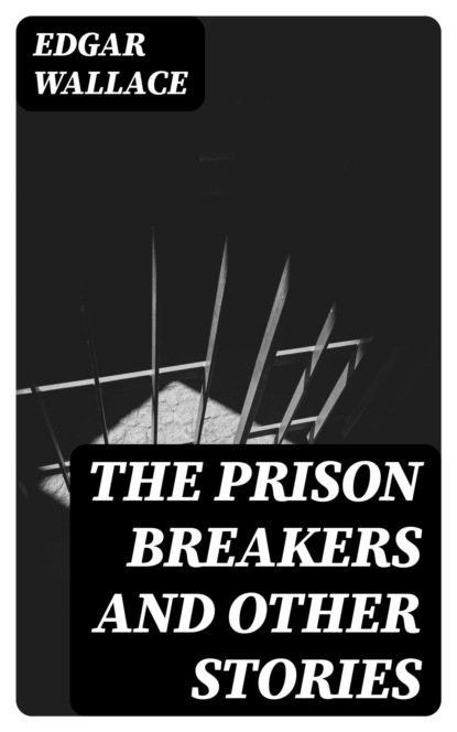 The Prison Breakers and Other Stories