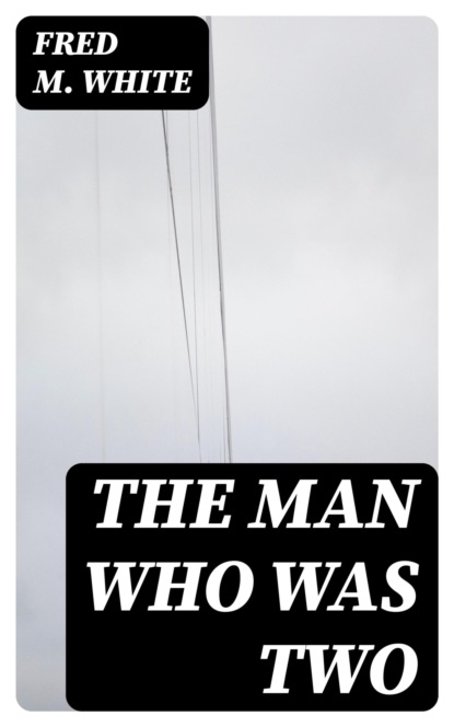 The Man who was Two