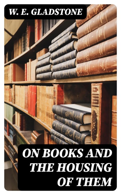 On Books and the Housing of Them