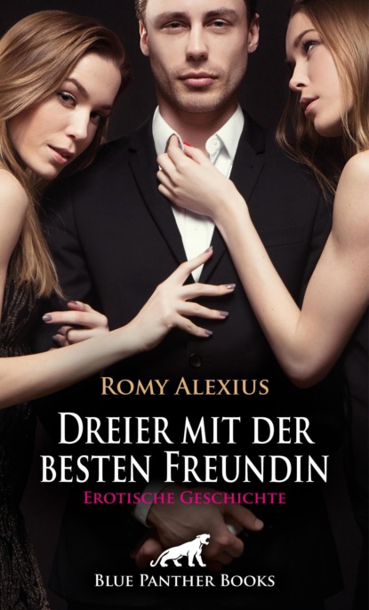 Dreier mit der besten Freundin | Erotische Geschichte