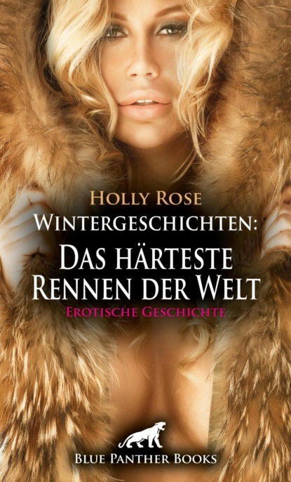 Wintergeschichten: Das härteste Rennen der Welt | Erotische Geschichte