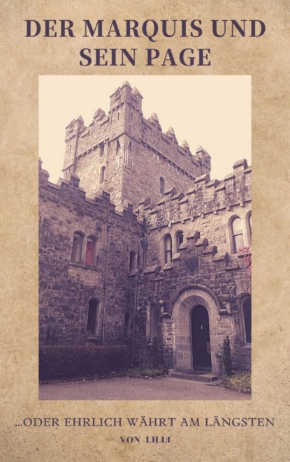 Der Marquis und sein Page ... oder ehrlich währt am längsten