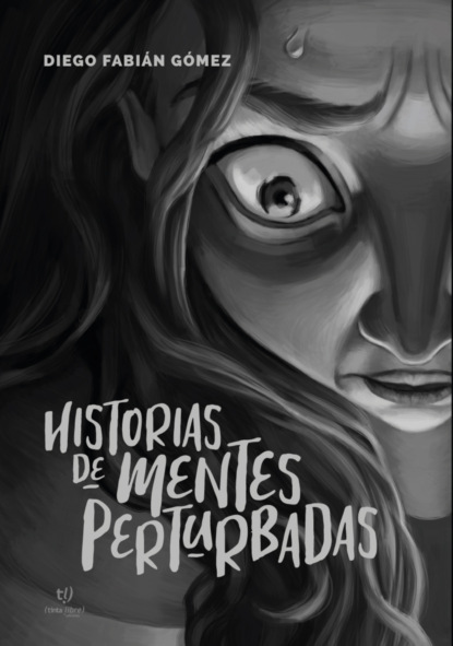 Historias de mentes perturbadas
