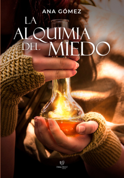 La Alquimia del Miedo
