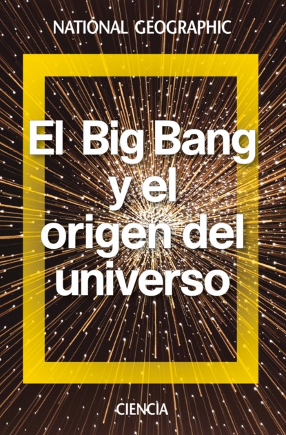 El Big Bang y el origen del universo