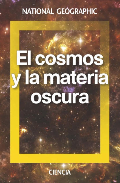 El cosmos y la materia oscura