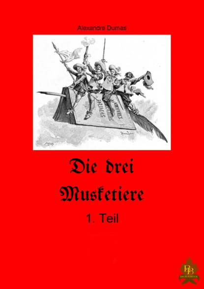 Die drei Musketiere - 1.Teil 