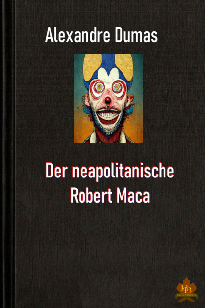 Der neapolitanische Robert Maca 
