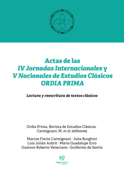 Actas de las IV Jornadas Internaciones y V Nacionales de Estudios Clásicos ORDIA PRIMA