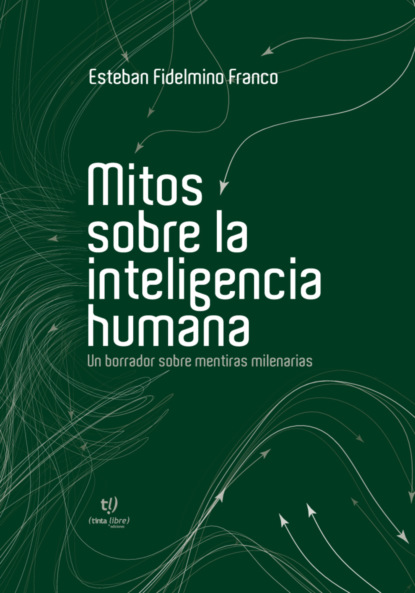 Mitos sobre la inteligencia humana