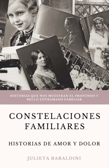 Constelaciones Familiares: historias de amor y dolor