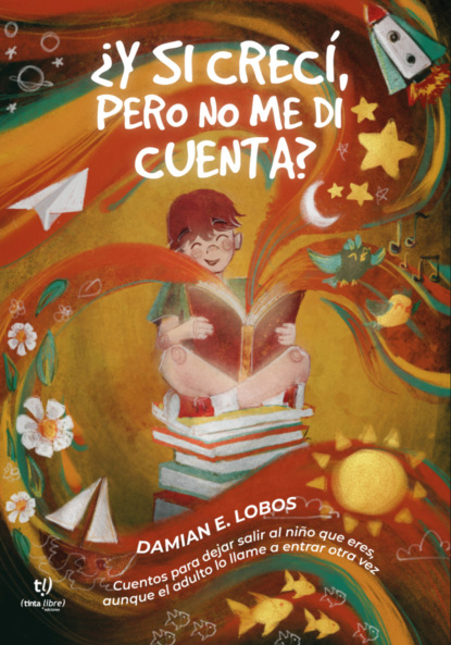 ¿Y si crecí, pero no me di cuenta?