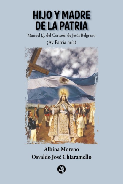 Hijo y Madre de la Patria