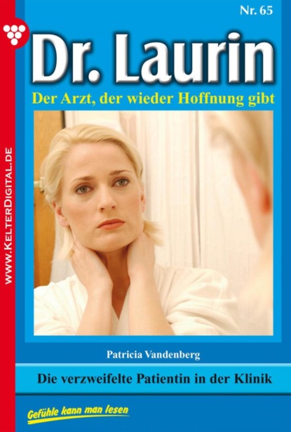 Die verzweifelte Patientin in der Klinik