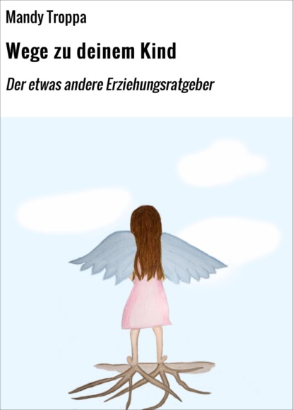 Wege zu deinem Kind