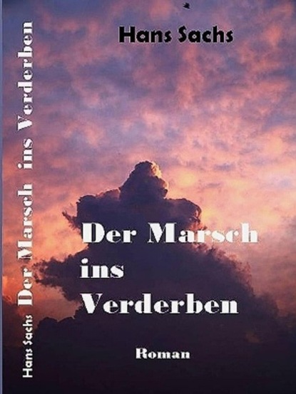 Der Marsch ins Verderben