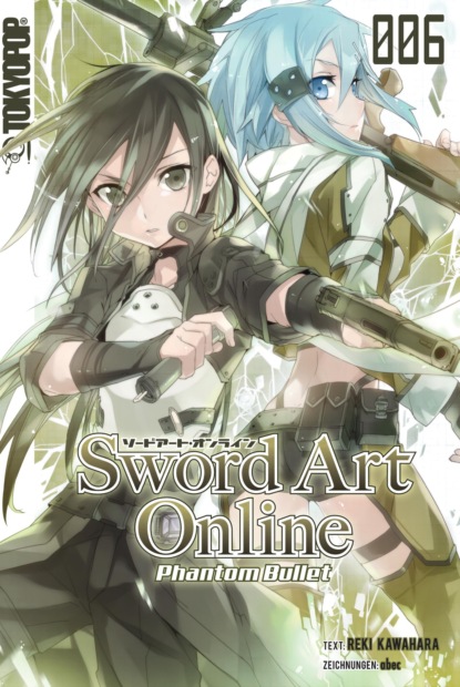 Sword Art Online – Phantom Bullet – Light Novel 06