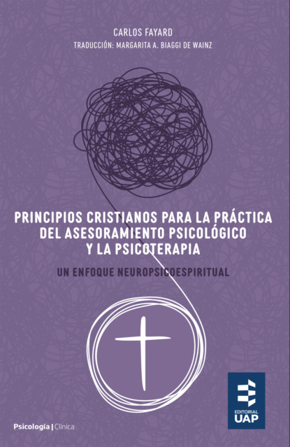 Principios cristianos para la práctica del asesoramiento psicológico y la psicoterapia