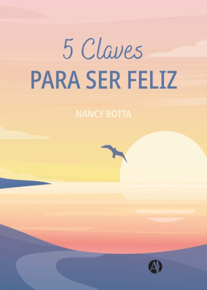 5 Claves para ser feliz