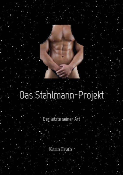 Das Stahlmann-Projekt
