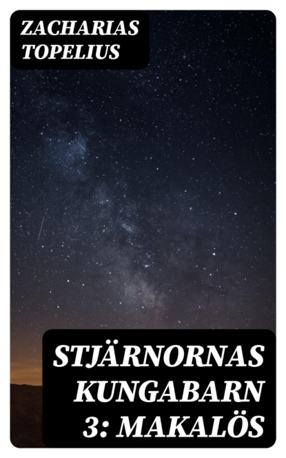 Stjärnornas kungabarn 3: Makalös