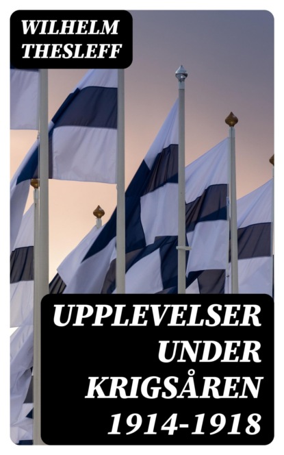 Upplevelser under krigsåren 1914-1918