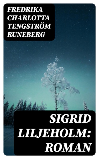Sigrid Liljeholm: Roman