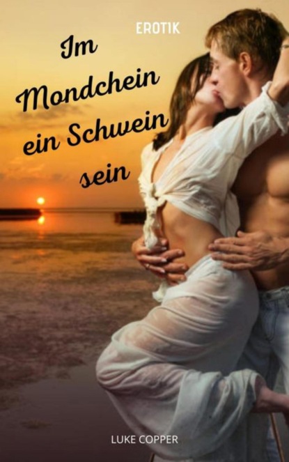 Im Mondschein ein Schwein sein