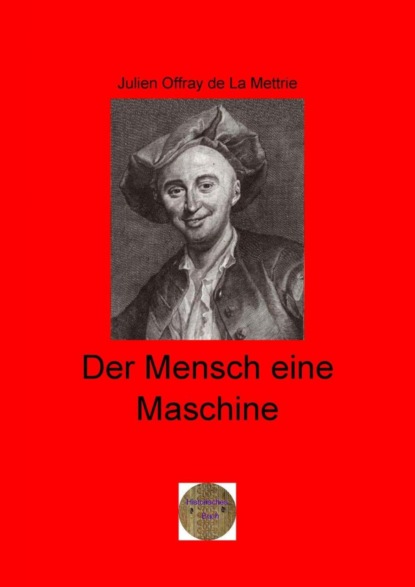 Der Mensch eine Maschine