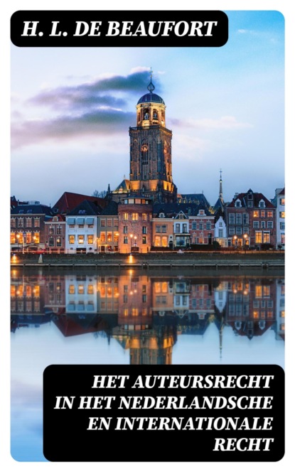 Het Auteursrecht in het Nederlandsche en internationale recht
