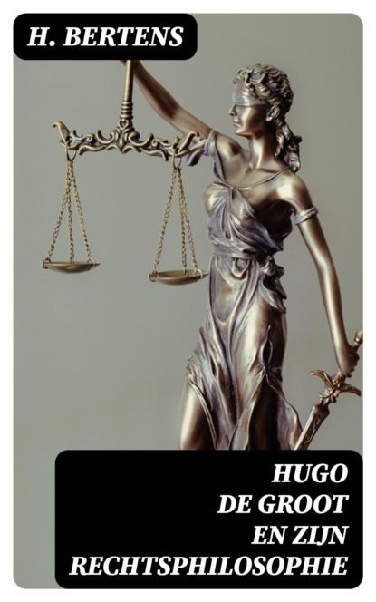 Hugo de Groot en zijn rechtsphilosophie