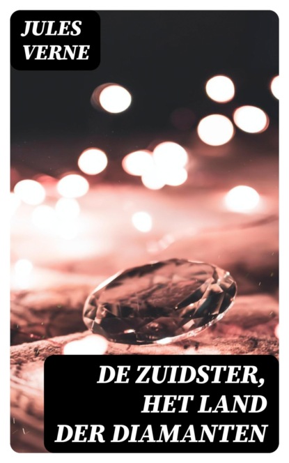 De Zuidster, het land der diamanten
