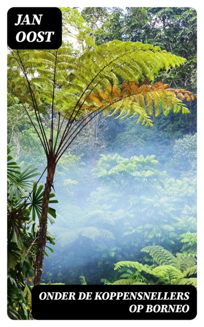 Onder de koppensnellers op Borneo