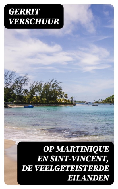 Op Martinique en Sint-Vincent, de veelgeteisterde eilanden