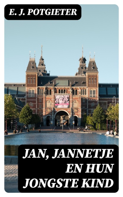 Jan, Jannetje en hun jongste kind