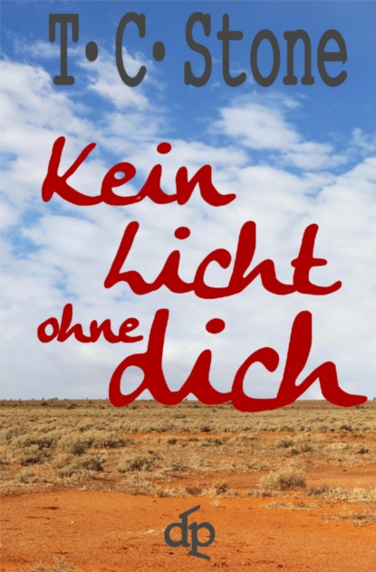 Kein Licht ohne Dich