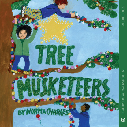 Norma Charles — Tree Musketeers (Unabridged)