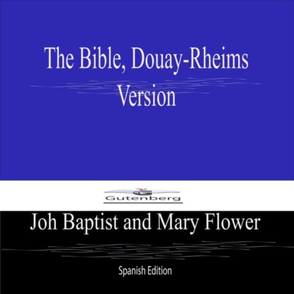The Bible, Douay-Rheims  Version (Spanish Edition)
