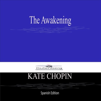 The Awakening (Spanish Edition)