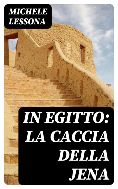 In Egitto: La caccia della jena