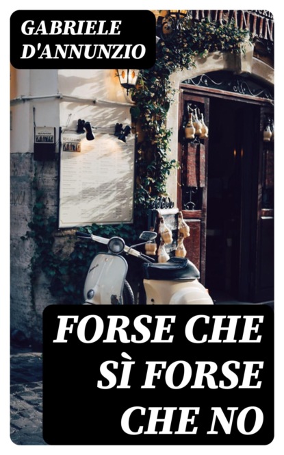Forse che sì forse che no