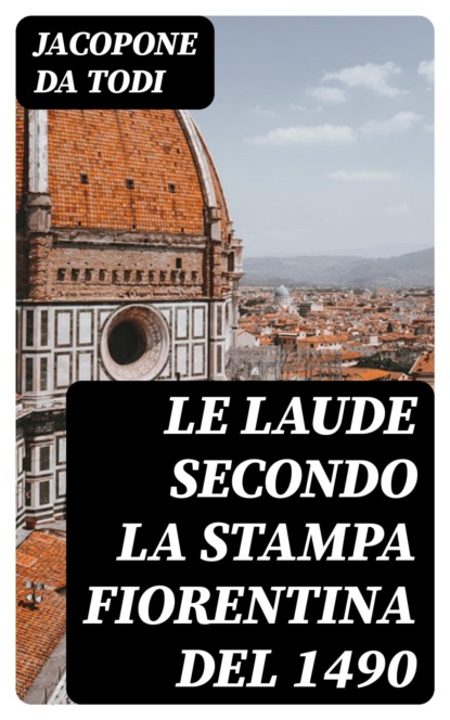 Le Laude secondo la stampa fiorentina del 1490
